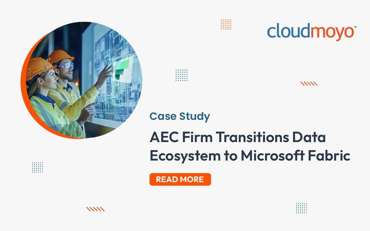 Case Study_AEC Firm Transitions Data Ecosystem to Microsoft Fabric Case Study_AEC Firm Transitions Data Ecosystem to Microsoft Fabric